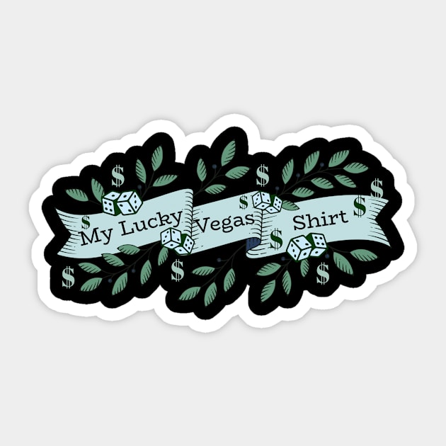 My Lucky Vegas Shirt Sticker by ArtisticEnvironments